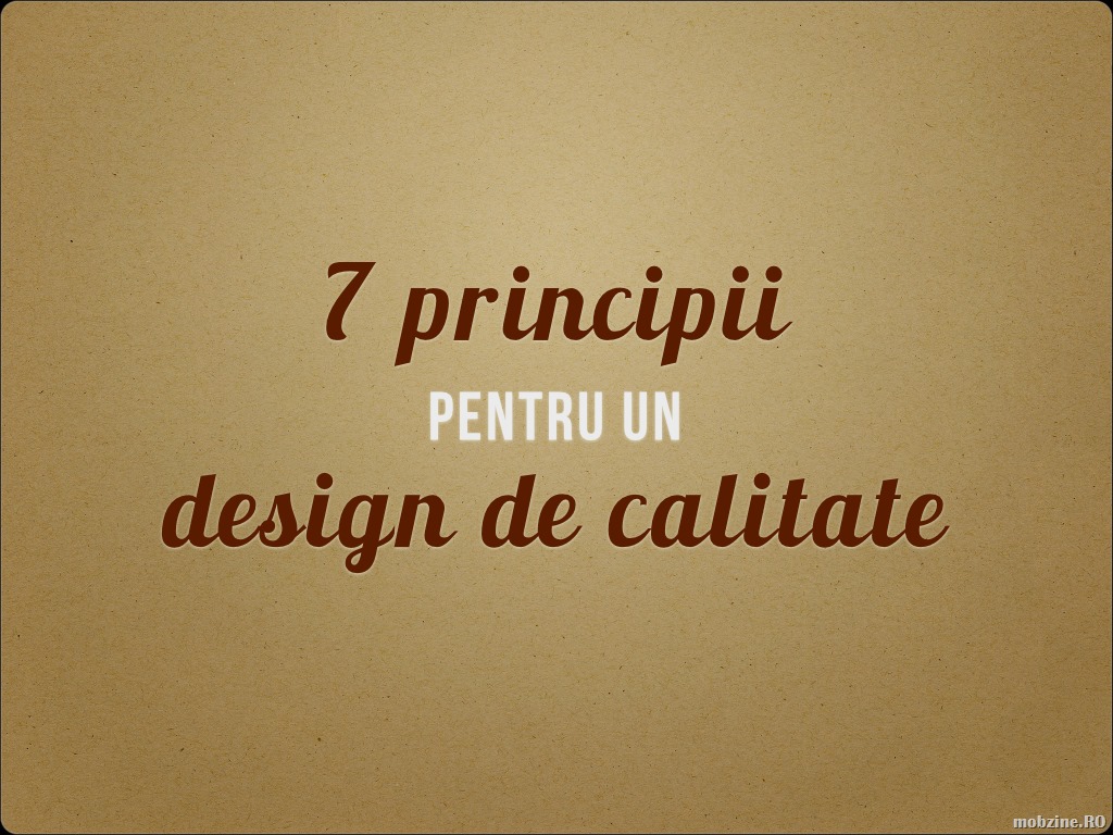 7 principii pentru un design de calitate
