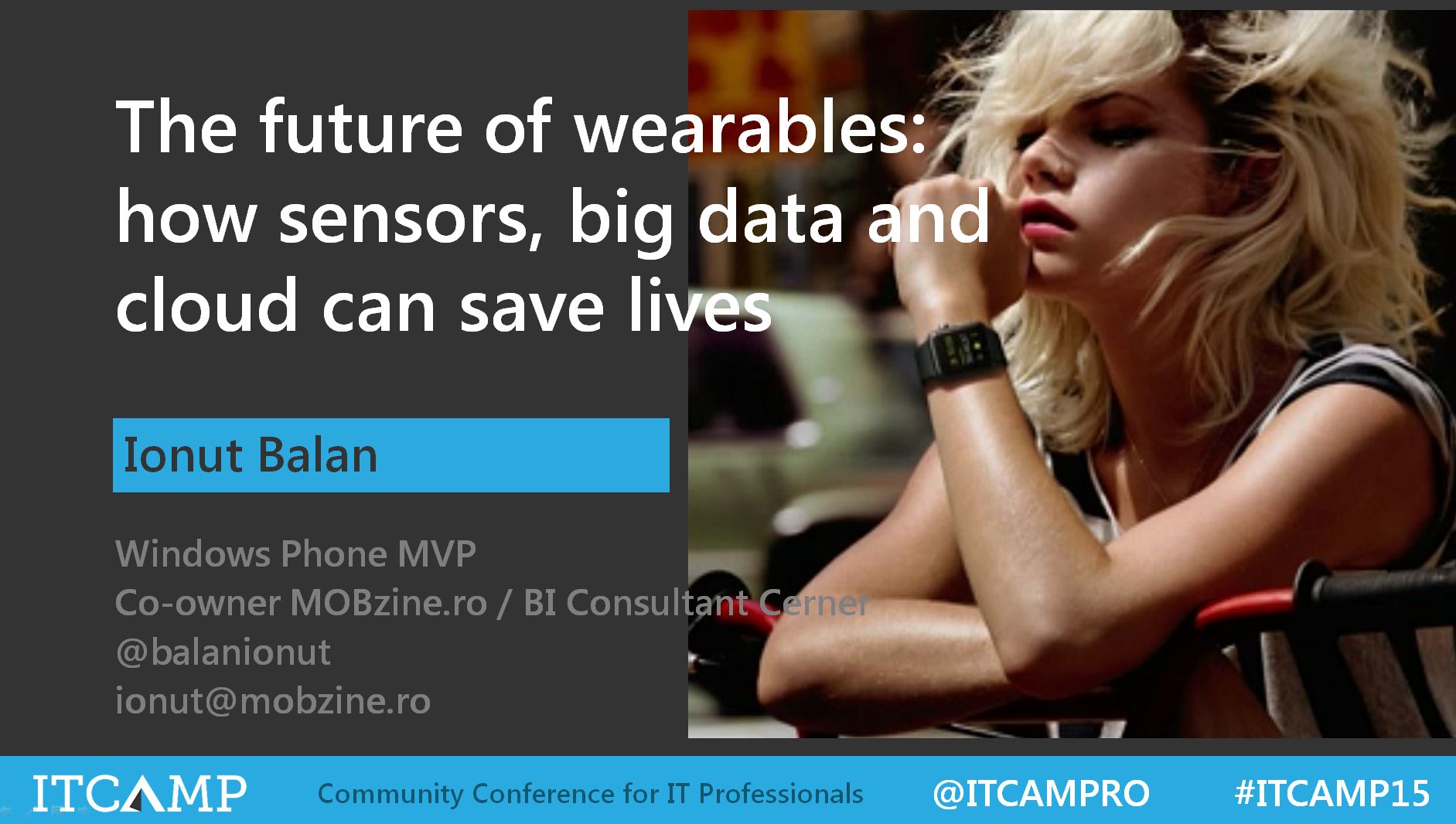 Video: inregistrarea prezentarii mele The future of wearables de la IT Camp 2015