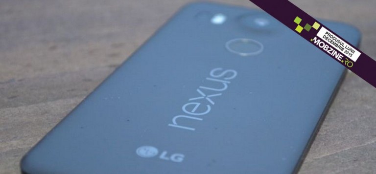 Produsul lunii decembrie 2015: LG Nexus 5X