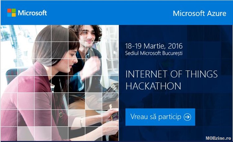 Invitatie la Hackathon Internet of Things: 18-19 martie, Sediul Microsoft Bucuresti