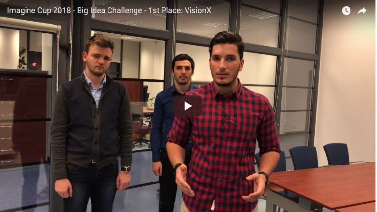 Concursul Imagine Cup 2018 Big Idea Challenge castigat de proiectul VisionX din Romania!