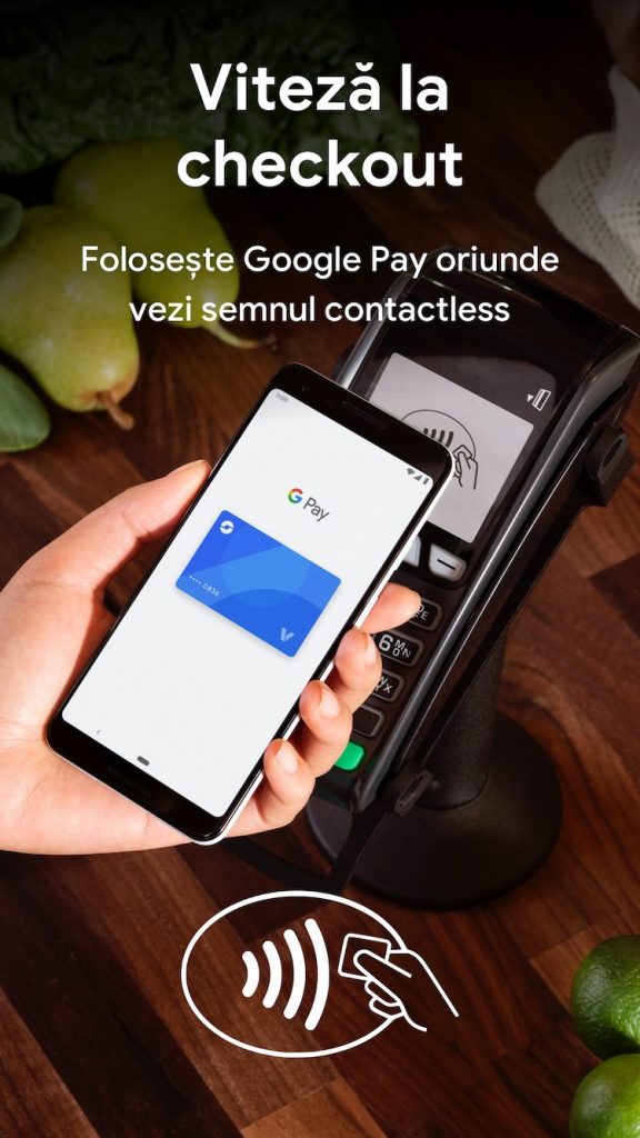 De astăzi soluția Google Pay de plată wireless cu telefonul e disponibilă oficial în România.